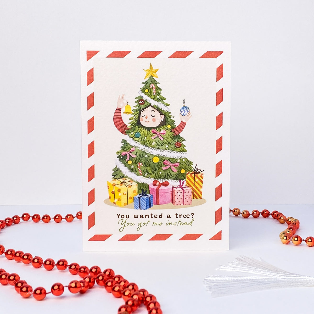 You Wanted a Tree Christmas card, English front: You wanted a tree? You got me instead.